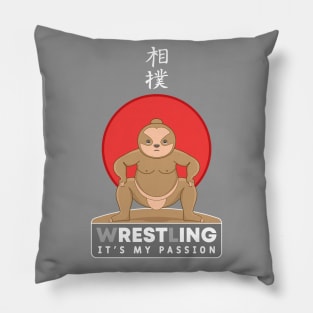 Wrestling it's my passion, kawaii sloth sumo wrestling Pillow