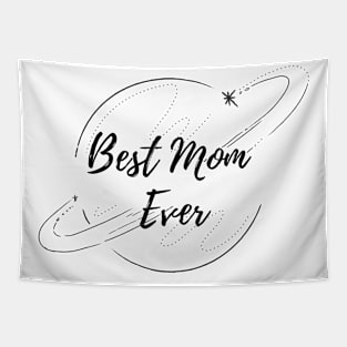 Best Mom ever Tapestry