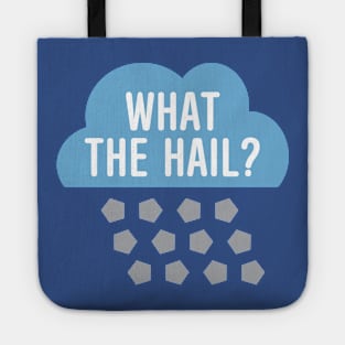 What The Hail? Tote