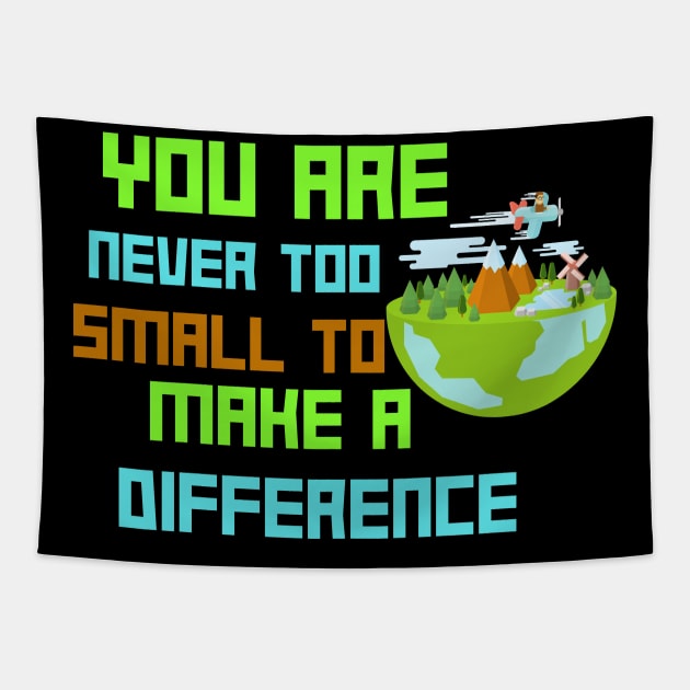 Never Small Planet Earth Greta Change SOS Help Climate Strike Nature Future Natural Environment Cute Funny Gift Idea Tapestry by EpsilonEridani