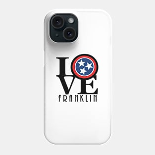 LOVE Franklin TN (white ink) Phone Case