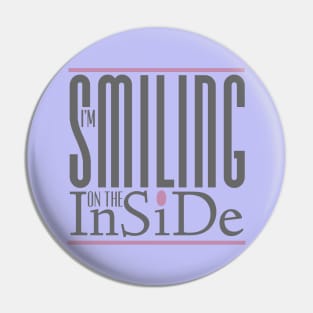 I’m Smiling On The Inside 05grey-pink Pin