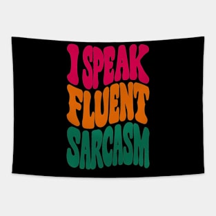 I speak fluent sarcasm Tapestry