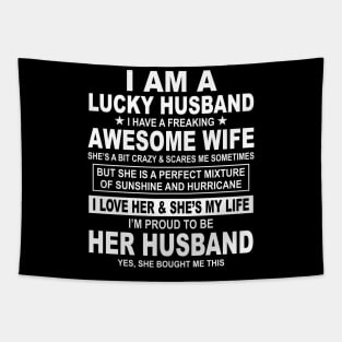 I Am A Lucky Husband I Have A Freaking Awesome Wife Tapestry