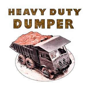 Heavy duty dumper dump truck butt meme T-Shirt