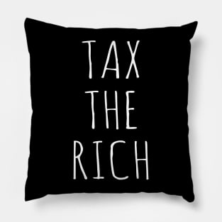 Tax The Rich Pillow