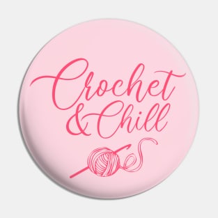 Crochet and Chill cute pink for crocheters Pin