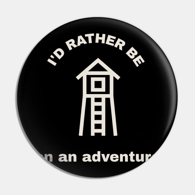 I'd Rather Be on an Adventure Pin by Sonicx Electric 