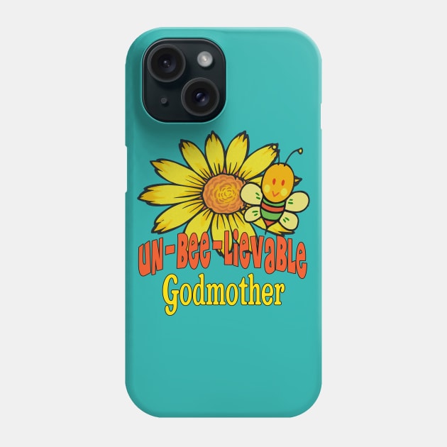 Unbelievable Godmother Sunflowers and Bees Phone Case by FabulouslyFestive