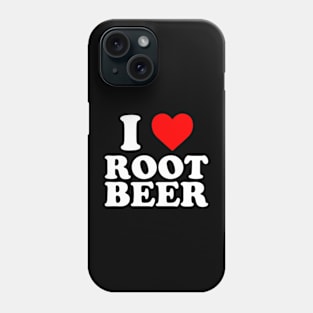 I Love Root Beer Phone Case