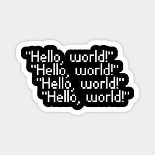 hello, world! funny coding programmers design Magnet