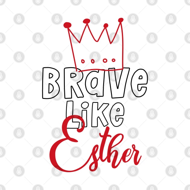 Brave Like Esther Jewish Purim Design by JMM Designs