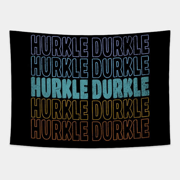 Hurkle Durkle Scottish Slang for lazing abed vintage design Tapestry by Luxinda