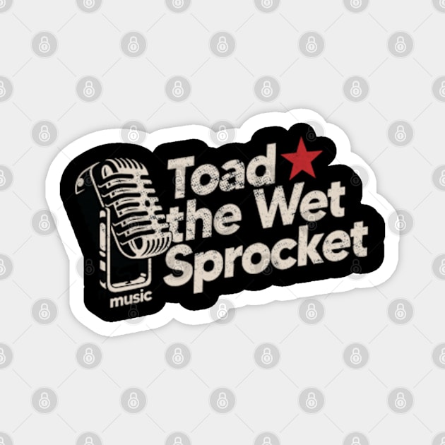 Toad The Wet Sprocket / Vintage Magnet by graptail