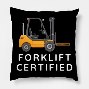 Forklift Certified Pillow