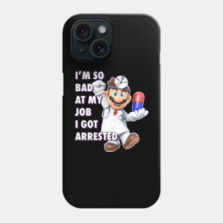 I'm Very Bad At My Job Phone Case