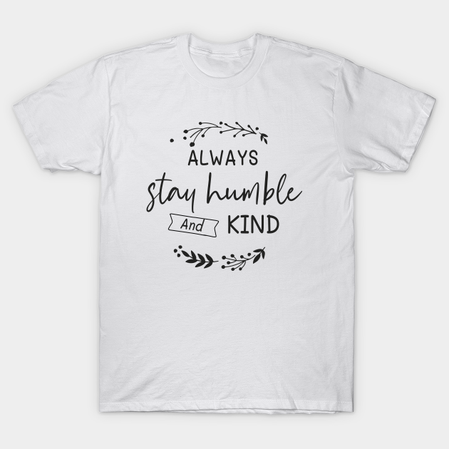 humble and kind shirt