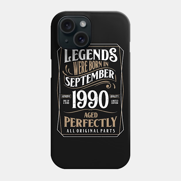 30th Birthday Legends Were Born In September 1990 Aged Perfectly Phone Case by ricardotito