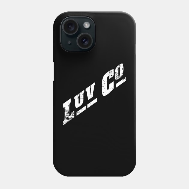 Luv Co Shirt White Design Phone Case by Fresh Fly Threads