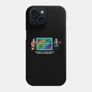 The Judy and Barbra Show official tour shirt Phone Case