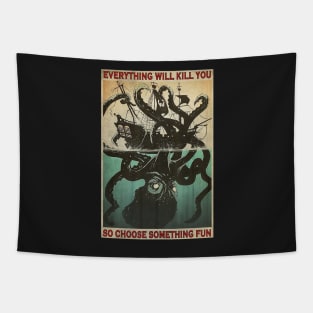 Everything Will Kill You Octopus Tapestry