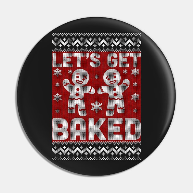 Let's Get Baked 420 Ugly Christmas Sweater Pin by SolarFlare