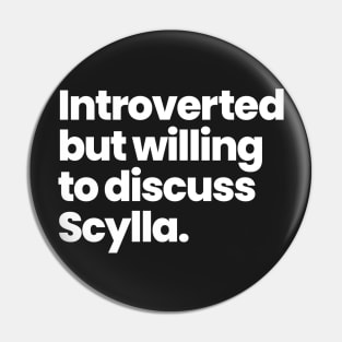 Introverted but willing to discuss Scylla - Motherland: Fort Salem Pin