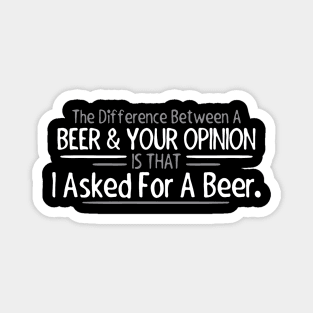 Asked For A Beer | Beer Lovers Team Magnet