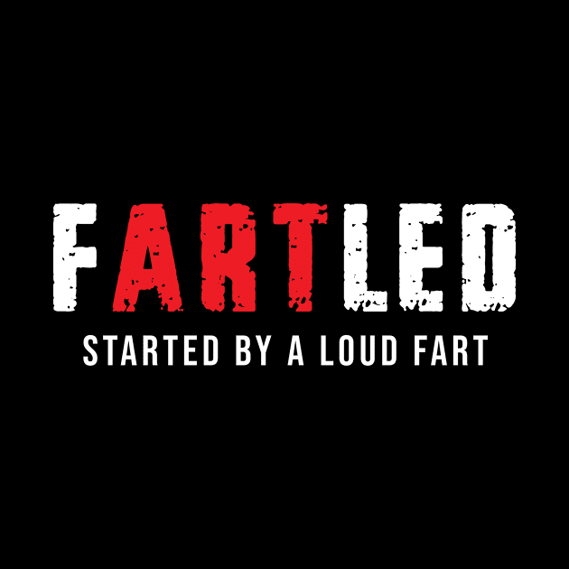 Fartled by awesomeshirts