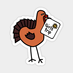 Funny Thanksgiving Turkey goes on Girls Trip Magnet