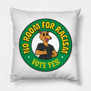 No Room For Racism - Vote Yes On The Referendum Pillow