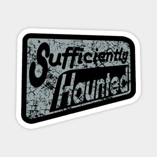 Sufficiently Haunted (Light) Magnet