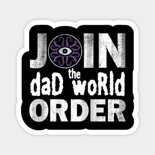 Join the Dad World Order Magnet