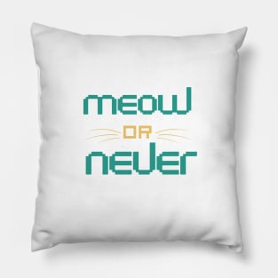 meow or never Pillow