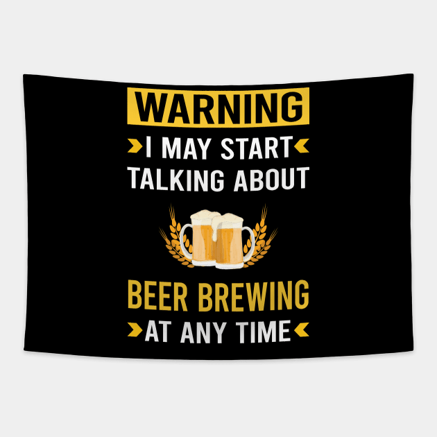 Warning Beer Brewing Tapestry by Good Day