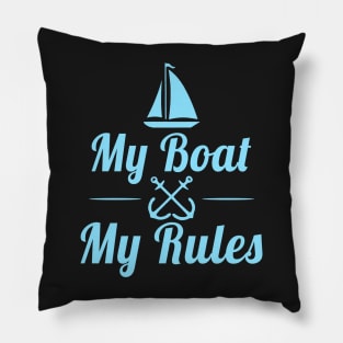 My Boat My Rules Funny Boating Kayaking Sailing Pillow