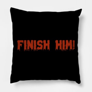 Finish Him! Pillow