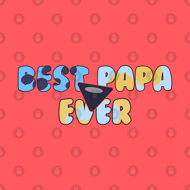 best papa ever by tioooo