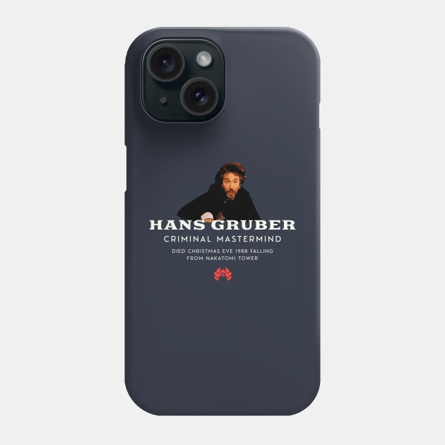 Hans Gruber criminal mastermind Phone Case by BodinStreet