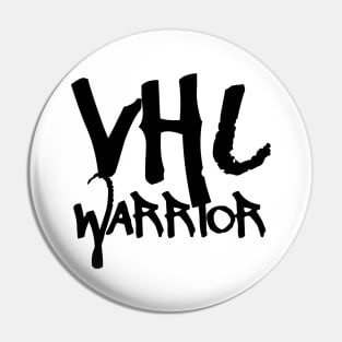 VHL Warrior - Von Hippel-Lindau Disease Design - Graffiti Style Pin