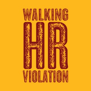 Vintage  Walking HR Violation - Maroon Text T-Shirt