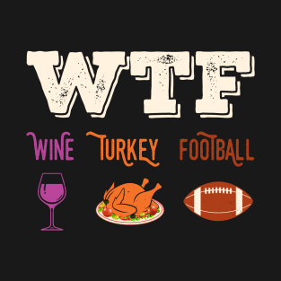 Funny Thanksgiving Wine Turkey Football T-Shirt