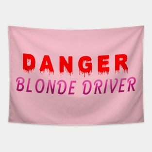 Danger Blonde Driver Tapestry
