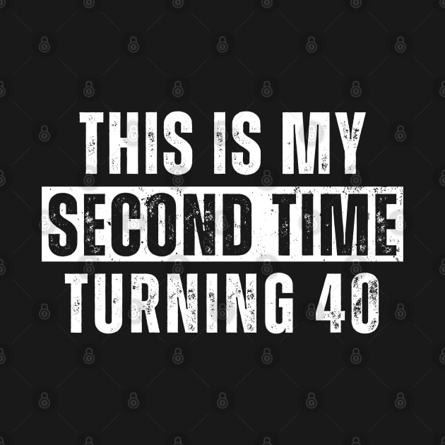 This My Second Time Turning 40 Funny 80th Birthday Old Gift by valeriegraydesign