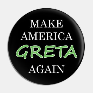 Make america greta again Pin