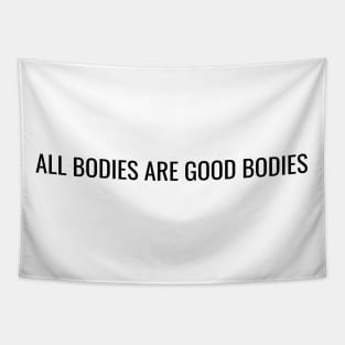 All Bodies are Good Bodies Tapestry