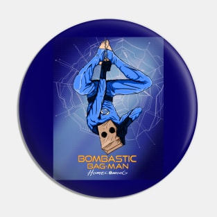 Bombastic Bag Man Pin