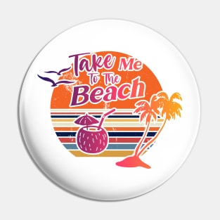 Take Me To The Beach Pin