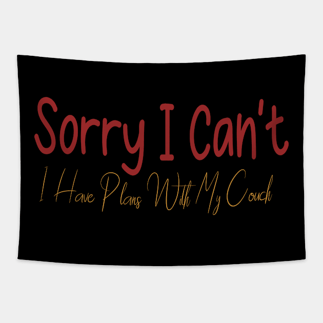 sorry i can't i have plans with my couch Tapestry by Officail STORE