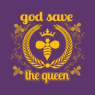 God Save The Queen Bee - Funny Beekeeper Gift, Honeybee Shirt, Save The Bees, Funny Beekeeper, Bees and Honey T-Shirt